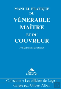 Bertrand.pt - Manuel Pratique Du Vénérable Maître Et Du Couvreur