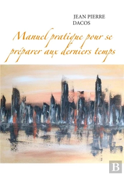 Bertrand.pt - Manuel Pratique Pour Se Préparer Aux Derniers Temps