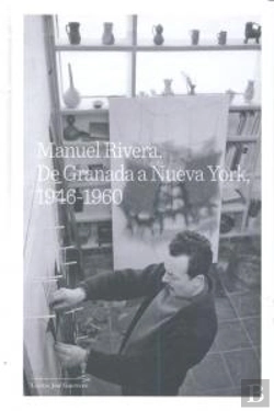 Bertrand.pt - Manuel Rivera De Granada A Nueva York 1946-1960