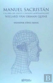 Manuel Sacristán Y La Obra Del Lógico Y Filósofo Norteamericano Willard Van Orman Quine
