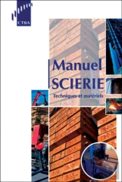 Manuel Scierie ; Techniques Et Materiels