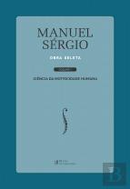 Manuel Sérgio - Obra Seleta - Volume I
