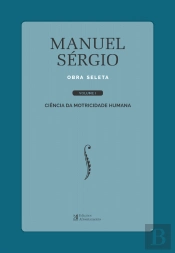 Manuel Sérgio - Obra Seleta - Volume I