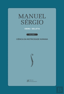 Bertrand.pt - Manuel Sérgio - Obra Seleta - Volume I