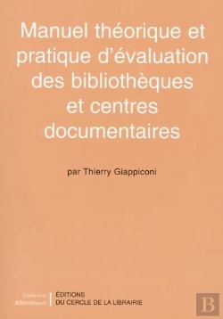 Bertrand.pt - Manuel Theorique Et Pratique D'Evaluation Des Bibliotheques Et Centres Documentaires