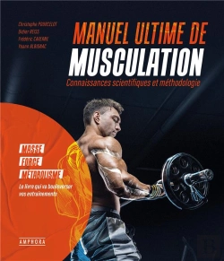 Bertrand.pt - Manuel Ultime De Musculation : Connaissances Scientifiques Et Méthodologie