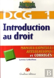 Manuels D'Expertise Comptable ; Dcg 1 ; Introduction Au Droit ; Manuel Complet, Applications Et Corrigés