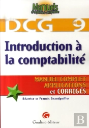 Manuels D'Expertise Comptable ; Dcg 9 ; Introduction À La Comptabilité ; Manuel Complet, Applications Et Corrigés