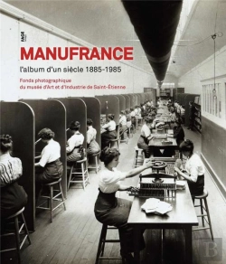 Bertrand.pt - Manufacture, L'Album D'Un Siècle (1885-1985)
