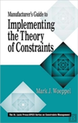 Bertrand.pt - Manufacturer'S Guide To Implementing The Theory Of Constraints
