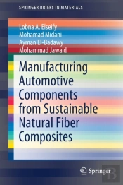 Manufacturing Automotive Components From Sustainable Natural Fiber Composites