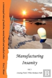 Manufacturing Insanity: Vol. 1 - Creating Truth / When Darkness Falls