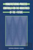 Manufacturing Process Controls For The Industries Of The Future