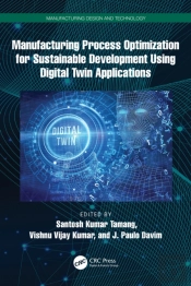 Manufacturing Process Optimization For Sustainable Development Using Digital Twin Applications