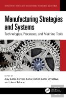 Manufacturing Strategies And Systems
