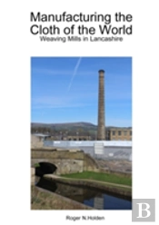 Manufacturing The Cloth Of The World