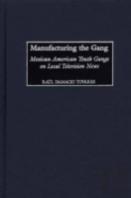 Manufacturing The Gang