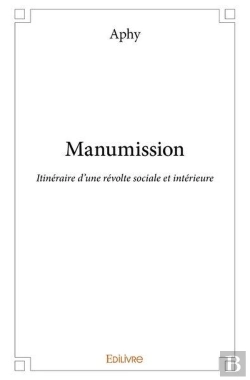 Bertrand.pt - Manumission - Itineraire D'Une Revolte Sociale Et Interieure
