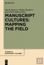 Manuscript Cultures: Mapping The Field