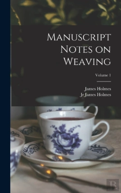 Bertrand.pt - Manuscript Notes On Weaving; Volume 1