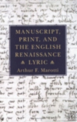 Bertrand.pt - Manuscript, Print, And The English Renaissance Lyric