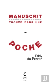 Manuscrit Trouvé Dans Une Poche ; Chronique De La Conversion De Bodor Guila