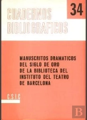 Manuscritos Dramáticos Del Siglo De Oro De La Biblioteca Del Instituto Del Teatro De Barcelona