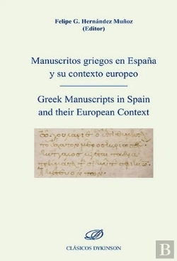 Bertrand.pt - Manuscritos Griegos En España Y Su Contexto Europeo