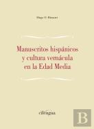 Manuscritos Hispanicos Y Cultura Vernacula En La Edad Media