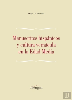 Bertrand.pt - Manuscritos Hispanicos Y Cultura Vernacula En La Edad Media