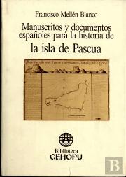 Manuscritos Y Documentos Españoles Para La Historia De La Isla De Pascua