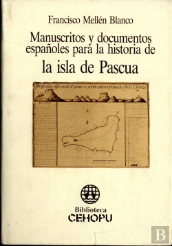 Bertrand.pt - Manuscritos Y Documentos Españoles Para La Historia De La Isla De Pascua