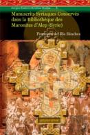 Manuscrits Syriaques Conserves Dans La Bibliotheque Des Maronites D'Alep (Syrie)