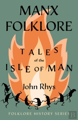Bertrand.pt - Manx Folklore - Tales Of The Isle Of Man (Folklore History Series)