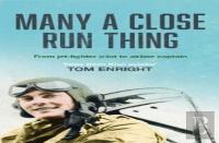 Many A Close Run Thing