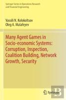 Many Agent Games In Socio-Economic Systems: Corruption, Inspection, Coalition Building, Network Growth, Security