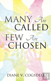 Many Are Called Few Are Chosen