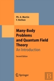 Many-Body Problems And Quantum Field Theory