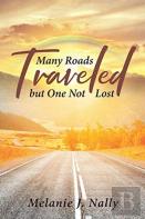 Many Roads Traveled But One Not Lost