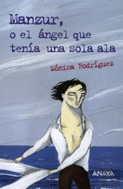 Manzur, O El Ángel Que Tenía Una Sola Ala
