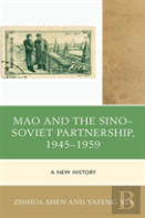 Mao And The Sinoâ€“Soviet Partnership, 1945â€“1959