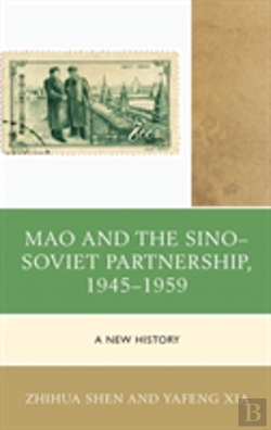 Bertrand.pt - Mao And The Sinoâ€“Soviet Partnership, 1945â€“1959