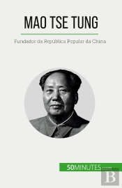 Mao Tse Tung : Fundador Da República Popular Da China