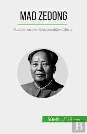 Mao Zedong : Stichter Van De Volksrepubliek China