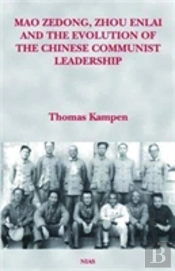 Mao Zedong, Zhou Enlai And The Evolution Of The Chinese Communist Leadership