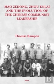 Mao Zedong, Zhou Enlai And The Evolution Of The Chinese Communist Leadership