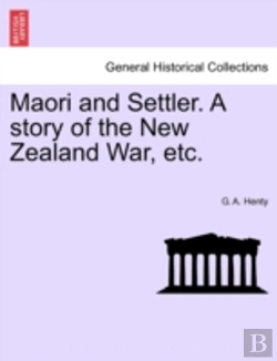 Bertrand.pt - Maori And Settler. A Story Of The New Ze