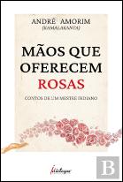 Mãos que Oferecem Rosas