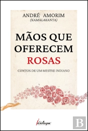 Mãos que Oferecem Rosas