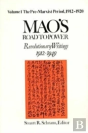 Mao'S Road To Power: Revolutionary Writings, 1912-49: V. 1: Pre-Marxist Period, 1912-20